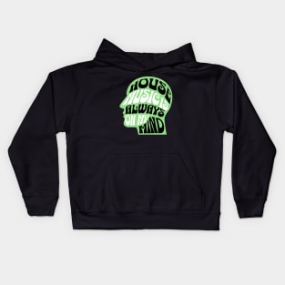 HOUSE MUSIC  - Is Always On My Mind (Green) Kids Hoodie